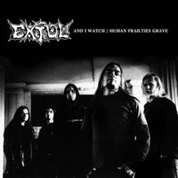 Extol : And I Watch-Human Frailties Grave